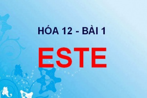 Este tính chất hóa học, tính chất vật lí, điều chế và ứng dụng Este - Hóa 12 bài 1
